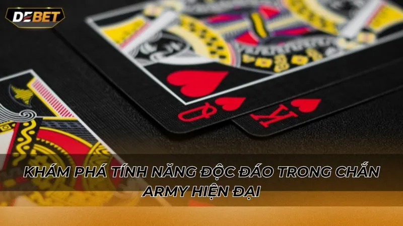 Khám phá tính năng độc đáo trong Chắn army hiện đại